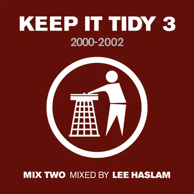 Lee Haslam Keep It Tidy 3: 2000 - 2002