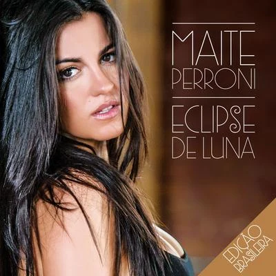 Maite Perroni Eclipse de luna (Edición Brasil)