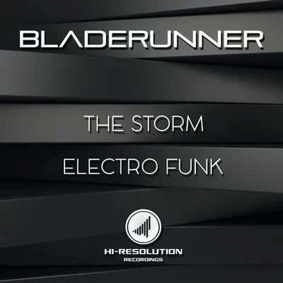 Bladerunner The StormElectro Funk