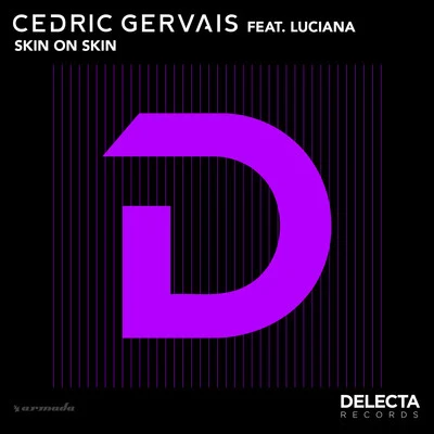 Cedric Gervais Skin On Skin