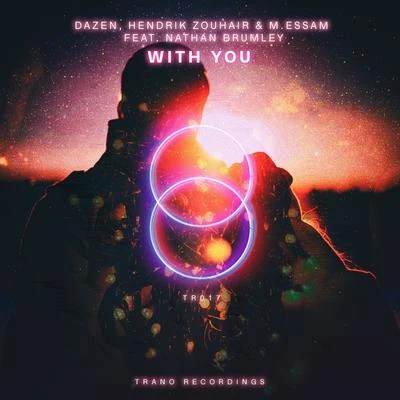 DAZEN/M.Essam/Hendrik Zouhair/Nathan Brumley With You