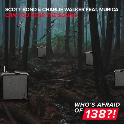 Scott Bond/Charlie Walker Can You Hear The Sound