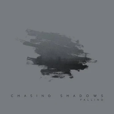 Chasing Shadows Falling