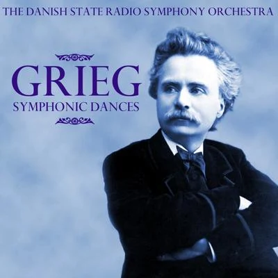 Erik Tuxen/The Danish State Radio Symphony Orchestra Grieg: Symphonic Dances