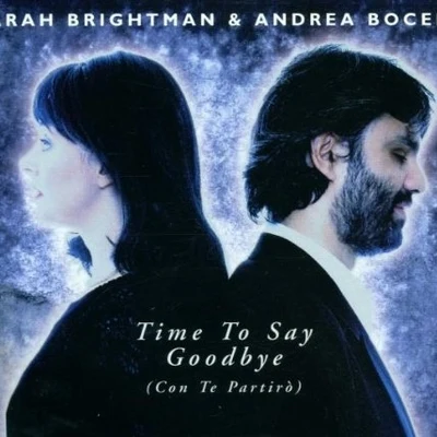 Andrea Bocelli/Sarah Brightman Time to Say Goodbye (Con Te Partirò)