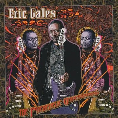 Eric Gales The Psychedelic Underground