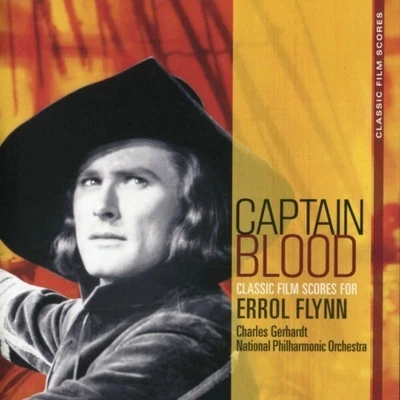 The National Philharmonic Orchestra Captain Blood - Classic Film Scores For Errol Flynn