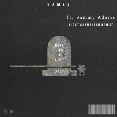 Sammy Adams/Thieves Games (Lost Chameleon Remix)