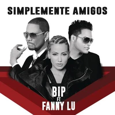 Bip/Fanny Lú Símplemente Amigos