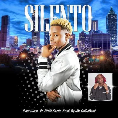 Silento Ever Since