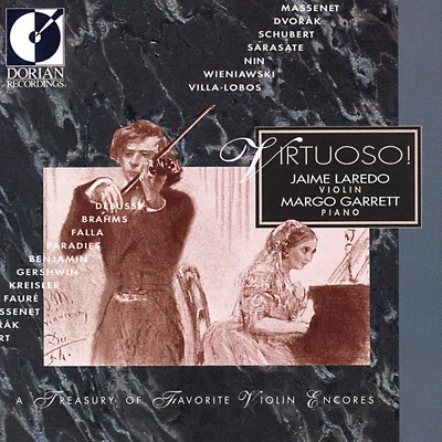 Jaime Laredo Violin Recital: Laredo, Jaime - KREISLER, F.FAURE, G.MASSENET, J.DVORAK, A.SARASATE, P. (Virtuoso - A Treasury of Favorite Violin Encores)