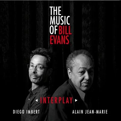 Alain Jean-Marie/Diego Imbert Interplay - The Music of Bill Evans