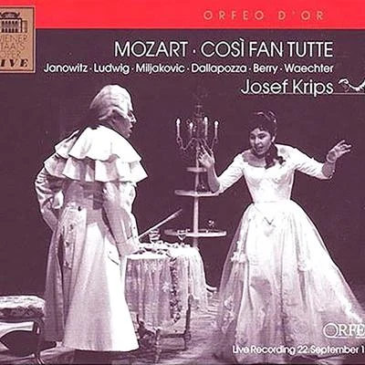 Josef Krips MOZART, W.A.: Così fan tutte [Opera] (Janowitz, Ludwig, Miljakovic, Dallapozza, Berry, Waechter, Vienna State Opera Chorus and Orchesra, J. Krips)