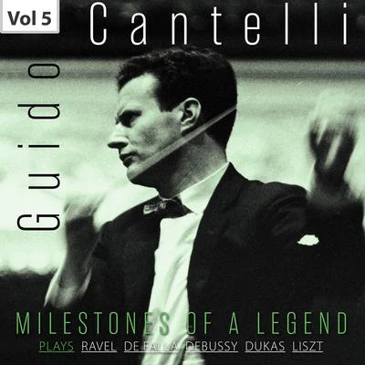 Guido Cantelli/New York Philharmonic/Claudio Arrau Milestones of a Legend: Guido Cantelli, Vol. 5