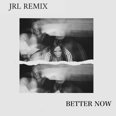 SIIGHTS Better Now (JRL Remix)