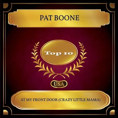 Pat Boone At My Front Door (Crazy Little Mama) (Billboard Hot 100 - No. 07)