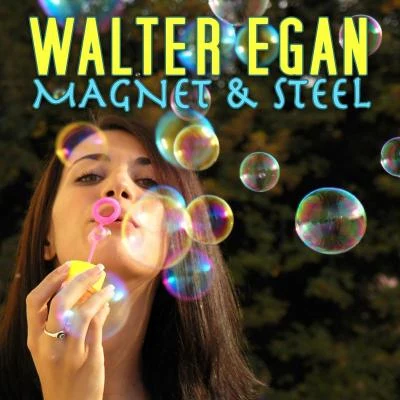 Walter Egan Magnet & Steel