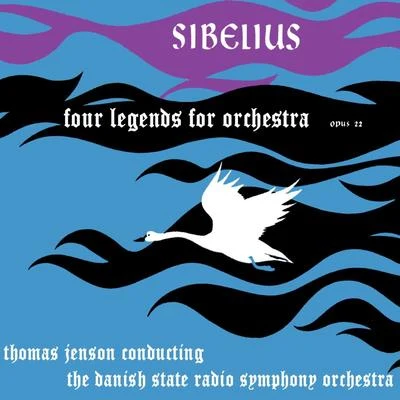 The Danish State Radio Symphony Orchestra/Thomas Jensen Sibelius: Four Legends for Orchestra