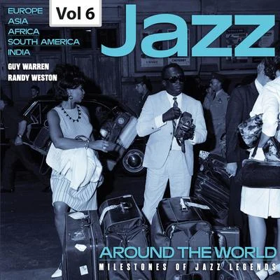 Clark Terry/Les Spann/Red Saunders Orchestra/Slide Hampton/Cecil Payne/Gigi Gryce Milestones of Jazz Legends: Jazz Around the World, Vol. 6