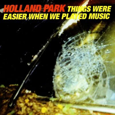 Holland Park Things were easier when we played music