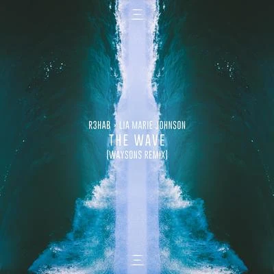 Lia Marie Johnson/R3hab/Waysons The Wave (Waysons Remix)