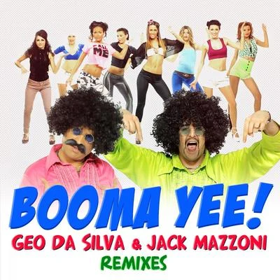 Jack Mazzoni/Geo Da Silva Booma Yee (NotExplicit)