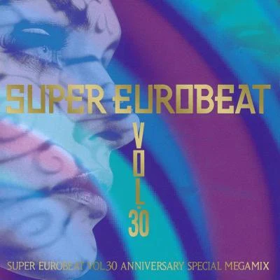 Dave Rodgers/Helena/Anika/Edo/Karen/GO GO GIRLS SUPER EUROBEAT VOL.30 ANNIVERSARY SPECIAL MEGEMIX