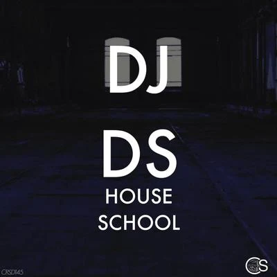 DJ DS House School