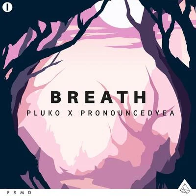 pronouncedyea/Pluko Breath