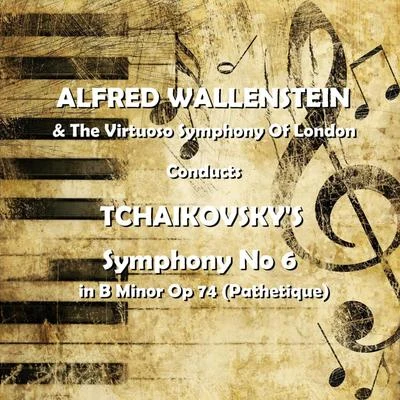 Alfred Wallenstein Symphony No 6 in B Minor Op 74