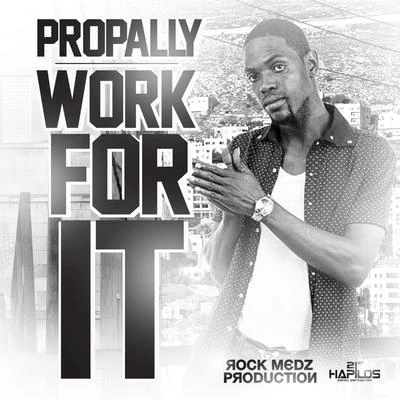 Propally Work For It - Single