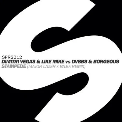 DVBBS/Borgeous/Dimitri Vegas &amp; Like Mike Stampede (Major Lazer x P.A.F.F. Remix)