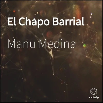 Manu Medina El Chapo Barrial