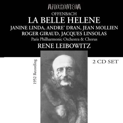 René Leibowitz OFFENBACH, J.: Belle Hélène (La) [Operetta] (Lina, Dran, Giraud, Linsolas, Mollien, Paris Philharmonic Chorus and Orchestra, Leibowitz) (1952)