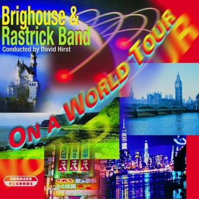 Brighouse & Rastrick Band On a World Tour