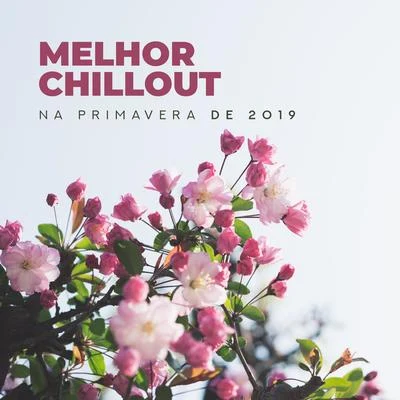 #1 Hits Now/The End Revolution/Beach House Chillout Music Academy Melhor Chillout na Primavera de 2019