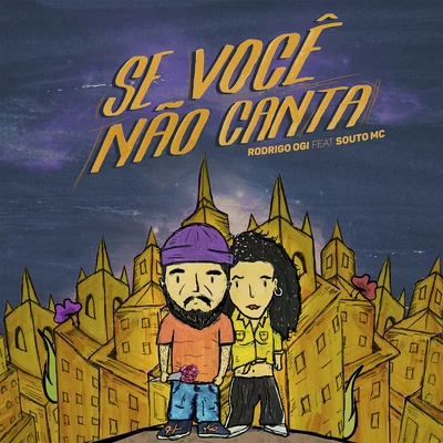 Rodrigo Ogi Se Você Não Canta