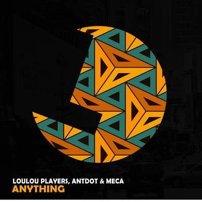 Meca/Loulou Players/Antdot Anything