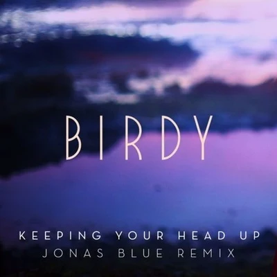 Jonas Blue Keeping Your Head Up (Jonas Blue Radio Remix)