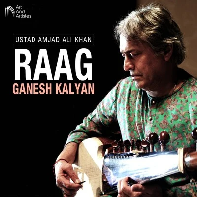 Ustad Amjad Ali Khan Raag Ganesh Kalyan