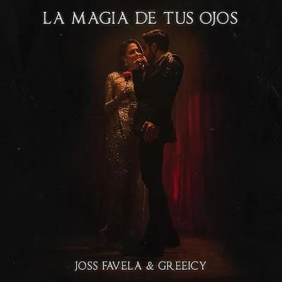 Joss Favela/Greeicy La Magia de Tus Ojos (Versión Pop)