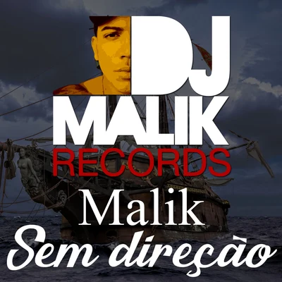 Malik Sem Direção