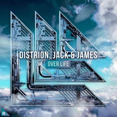 Distrion/Jack & James Over Life