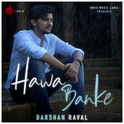 Darshan Raval Hawa Banke - Single