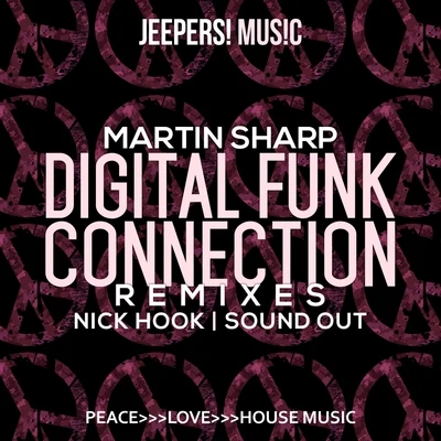 Martin Sharp Digital Funk Connection (Remixes)