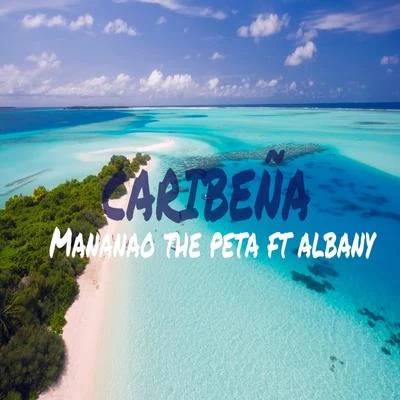 Mananao the peta/Albany Caribeña (Club Remix)