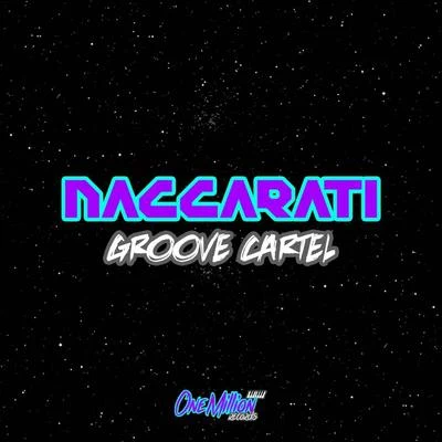 Naccarati Groove Cartel