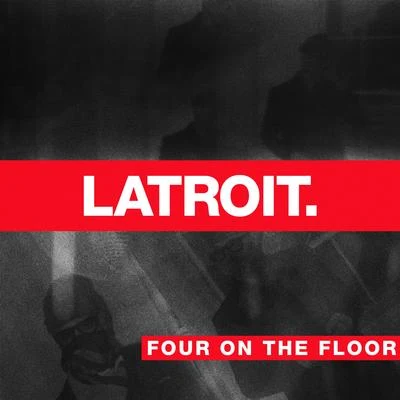 Latroit Four on the Floor