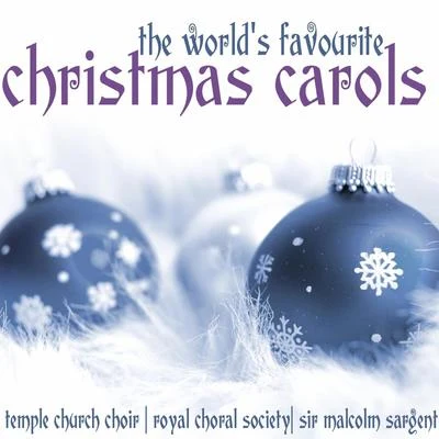 Temple Church Choir/Royal Choral Society The World's Favourite Christmas Carols