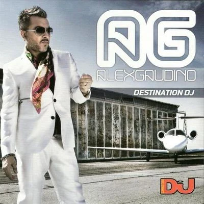 Alex Gaudino Destination DJ